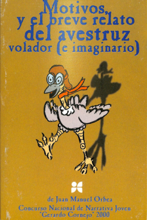 Motivos, y el breve relato del avestruz volador (e imaginario)